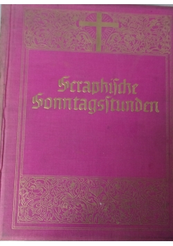 Seraphische Sonntagsstunden, 1931 r.