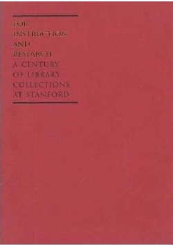 For instruction and research a century of library collections at stanford
