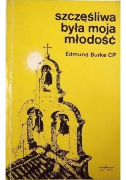 Szczęśliwa była moja młodość