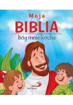 Moja Biblia. Bóg mnie kocha