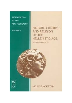 History,culture, and religion of the hellenistic age
