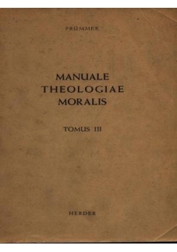 Manuale Theologiae moralis Tom III