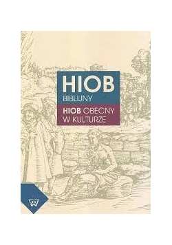 Hiob biblijny. Hiob obecny w kulturze.