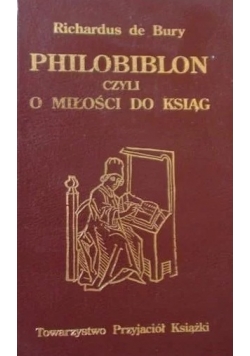 Philobiblon: czyli O miłości do ksiąg