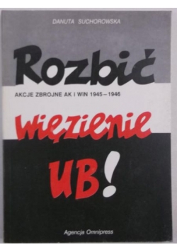 Rozbić więzienie UB!