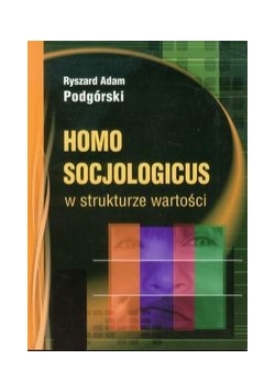 Homo socjologicus w strukturze wartości