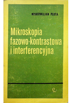 Mikroskopia fazowo kontrastowa i interferencyjna