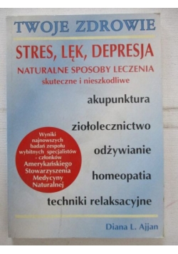 Twoje zdrowie. Stres, lęk, depresja