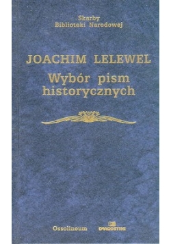 Joachim Lelewel Wybór pism historycznych