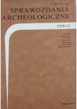 Sprawozdania archeologiczne XXXVII