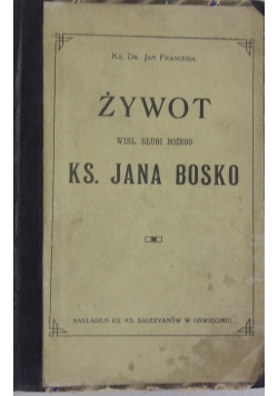 Żywot wielebnego sługo bożego Ks. Jana Bosko, 1913 r.