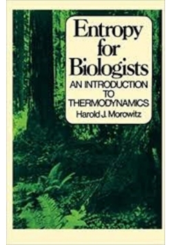Entropy for Biologists An Introduction to Thermodynamics