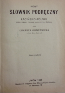 Nowy słownik podręczny łacińsko - polski, 1925 r.
