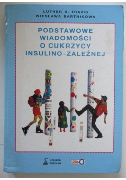 Podstawowe wiadomości o cukrzycy insulino - zależnej