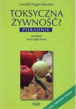 Toksyczna żywność?