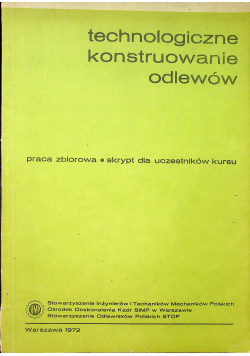 Technologiczne konstruowanie odlewów