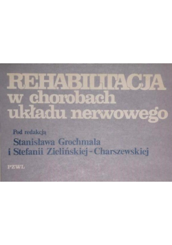 Rehabilitacja w chorobach układu nerwowego