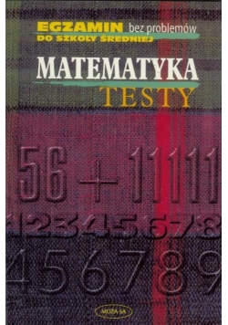 Egzamin bez problemów - Matematyka testy
