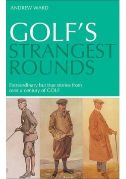 Golfs strangest rounds