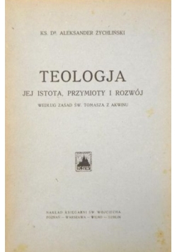 Teologja. Jej Istota, Przymioty I Rozwój,1923R.