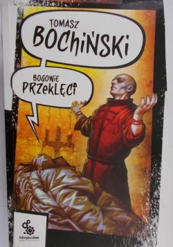 Bochiński Tomasz - Bogowie przeklęci