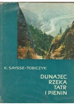 Dunajec rzeka Tatr i Pienin