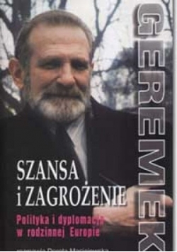 Szansa i Zagrożenie. Polityka i dyplomacja w rodzinnej Europie