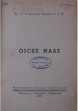 Ojcze Nasz, 1947 r.