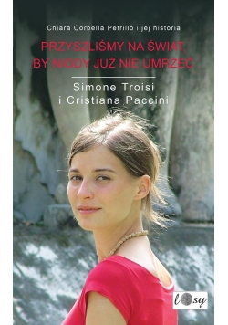 Przyszliśmy na świat, by nigdy już nie umrzeć