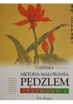 Chińska metoda malowania pędzlem. Przewodnik