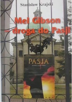 Mel Gibson droga do Pasji