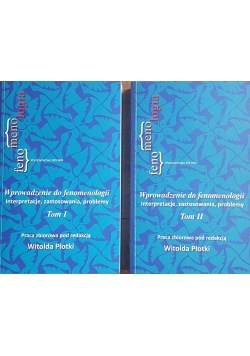 Wprowadzenie do fenomenologii interpretacje, zastosowania, problemy, tom I-II