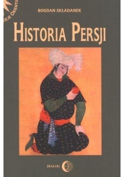 Historia Persji T.2 Od najazdu Arabów do końca XV