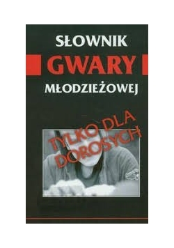 Słownik gwary młodzieżowej