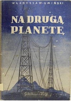 Na drugą planetę, 1946 r.