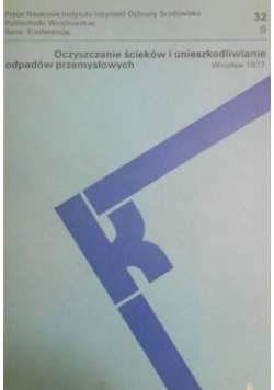 Oczyszczanie ścieków i unieszkodliwianie odpadów przemysłowych