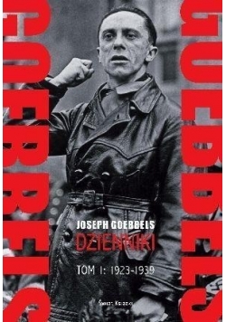 Goebbels Dzienniki Tom 1 1923 do 1939