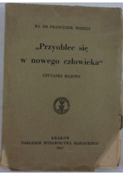 Przyoblec się w nowego człowieka, 1947 r.