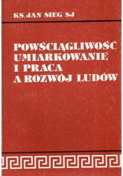 Powściągliwość umiarkowanie i praca a rozwój ludów