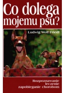 Co dolega mojemu psu?