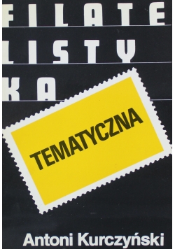 Filatelistyka tematyczna Autograf Antoniego Kurczyńskiego