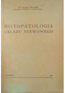 Histopatologia Układu Nerwowego ,1949 r.