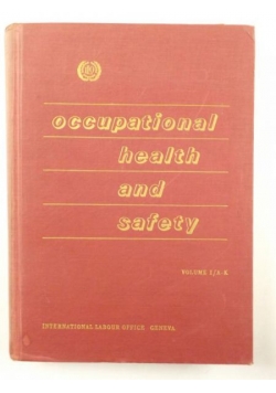 Occupational Health and Safety. Volume I / A-K