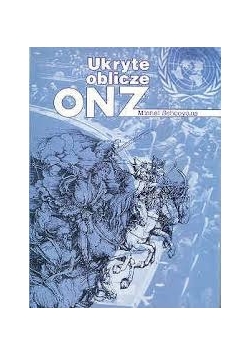 Ukryte oblicze ONZ