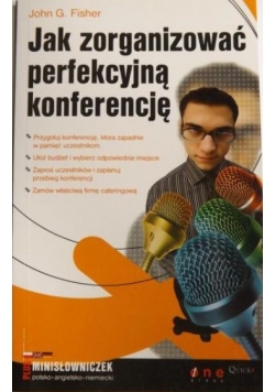 Jak zorganizować perfekcyjną konferencję