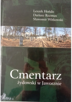 Cmentarz żydowski w Jaworznie Nowa