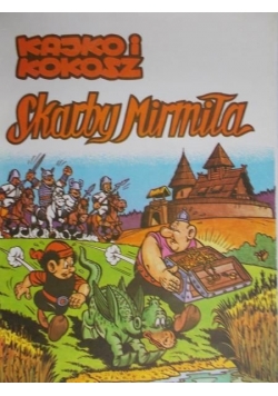 Kajko i kokosz. Skarby Mirmiła wyd. pierwsze