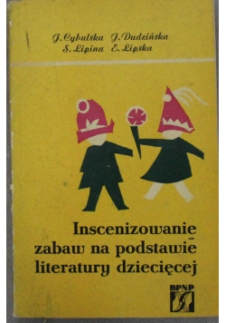 Inscenizowane zabaw na podstawie literatury dziecięcej