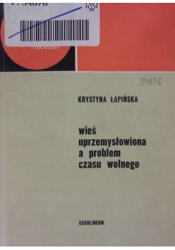 Wieś uprzemysłowiona a problem czasu wolnego