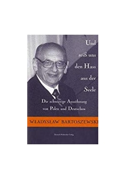 Und reiB uns den Hass aus der Seele + autograf Bartoszewski
